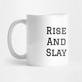 Rise And Slay Mug